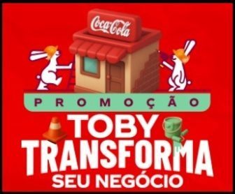 Imagem promocional colorida com o mascote Toby, um coelho simpático de uniforme comercial, ao lado de caixas de produtos Coca-Cola. Há texto informando sobre a promoção “Toby Transforma Seu Negócio”, com prêmios como reformas e créditos em pontos.