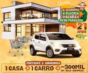 Imagem promocional da campanha Aniversário 2024 Rede Parceria destacando os principais prêmios, como um carro Fiat Mobi 0 km e uma casa, com detalhes de como participar comprando nas lojas participantes no Ceará.