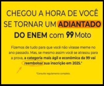 Cartaz promocional da campanha 99Moto Dá Uma Força para os Atrasados, com destaque para o reembolso da inscrição do ENEM 2025 para quem perdeu a edição de 2024 por atraso.