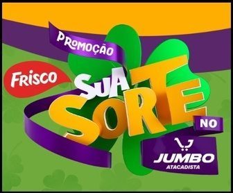 Promoção Frisco Sua Sorte no Jumbo Atacadista em Curitiba – Compre 8 sachês de refresco Frisco e concorra a prêmios de R$ 2.500 até 13/09/2026.