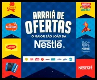 Banner da promoção Arraiá de Ofertas Nestlé 2025 com logotipos de produtos como Nescafé, Maggi, Mucilon e Farinha Láctea, e o slogan "O Maior São João da Nestlé".