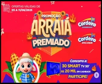 Promoção Arraiá Premiado 2025 dos Supermercados Cordeiro com sorteio de 30 Smart TVs de 50 polegadas e R$ 20 mil em cashback.