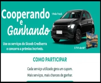 Arte da promoção Cooperando e Ganhando Sicoob Crediserra com um carro Polo Track 0km e cinco TVs de 60" como prêmios.