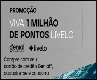 Promoção Viva 1 Milhão de Pontos Livelo da Genial Investimentos - Participe usando seu cartão de crédito Genial.