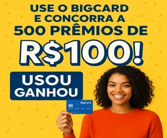 Mulher sorridente segurando um cartão BigCard em destaque, com fundo amarelo vibrante e a frase “Use o BigCard e concorra a 500 prêmios de R$100!”.