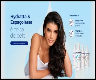 Promoção Hydratta e Espaçolaser 2025 – Concorra grátis a 1 ano de produtos Hydratta e 10 sessões de depilação a laser.