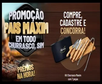 Promoção Pais Maxim 2025 — kit churrasco exclusivo com faca, tábua em bambu e utensílios.