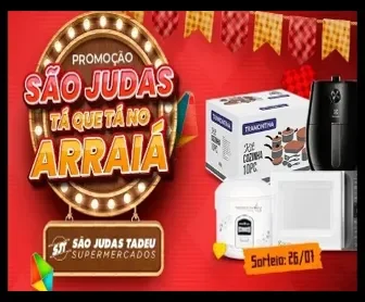 promoção são judas tá que tá no arraiá com sorteio de eletrodomésticos como air fryer, micro-ondas e kit de cozinha