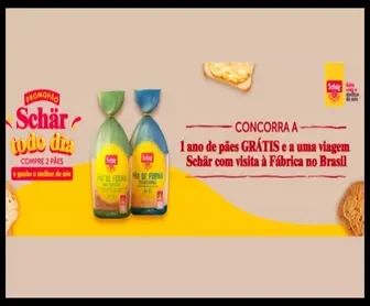 Promoção Schär Todo Dia 2025 — Compre dois pães e concorra a um ano de pães grátis e uma viagem com tudo pago para visitar a fábrica da marca no Brasil.