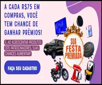 Banner da promoção Sua Festa Premiada 2025 com prêmios como carro, moto, TV, batedeira e frase sobre ganhar brindes a cada R$75 em compras.