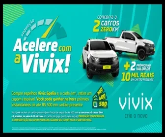 Promoção acelere com a vivix 2025 com sorteio de dois carros 0km e prêmios instantâneos em cartões de até 500 reais
